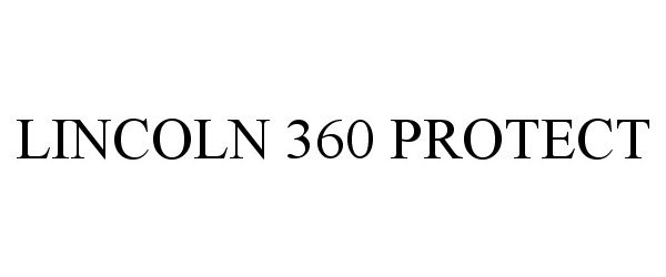 Trademark Logo LINCOLN 360 PROTECT