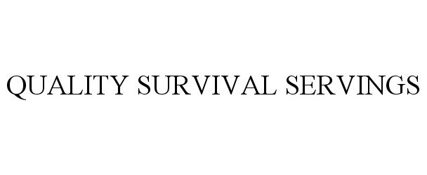 Trademark Logo QUALITY SURVIVAL SERVINGS