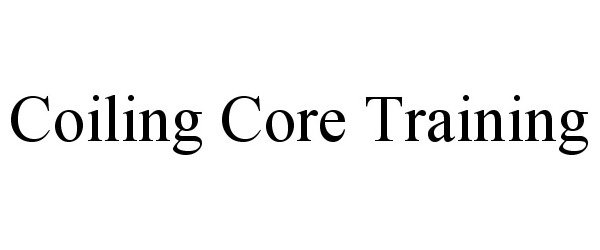  COILING CORE TRAINING