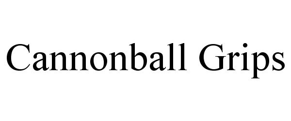 Trademark Logo CANNONBALL GRIPS