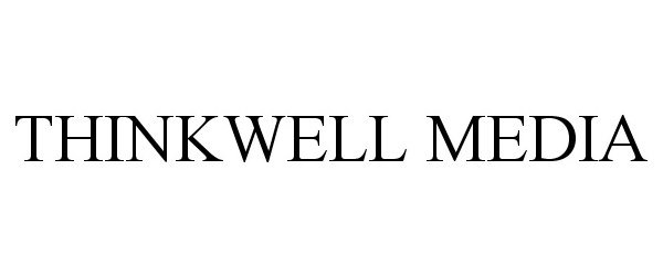 Trademark Logo THINKWELL MEDIA