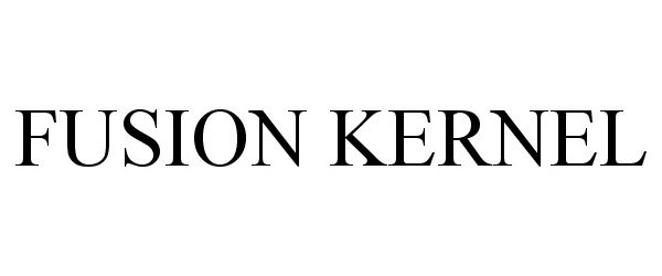 Trademark Logo FUSION KERNEL