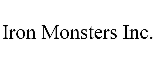 Trademark Logo IRON MONSTERS INC.