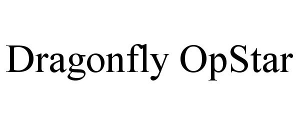Trademark Logo DRAGONFLY OPSTAR