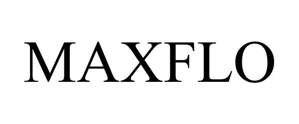 Trademark Logo MAXFLO