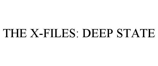  THE X-FILES: DEEP STATE