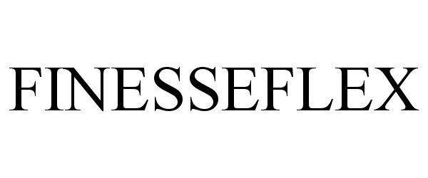 Trademark Logo FINESSEFLEX
