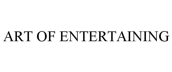 Trademark Logo ART OF ENTERTAINING