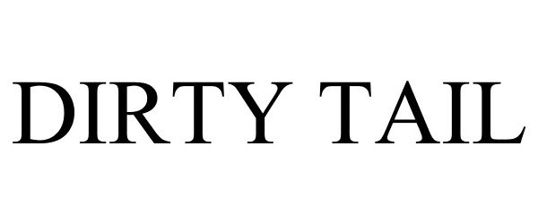 Trademark Logo DIRTY TAIL