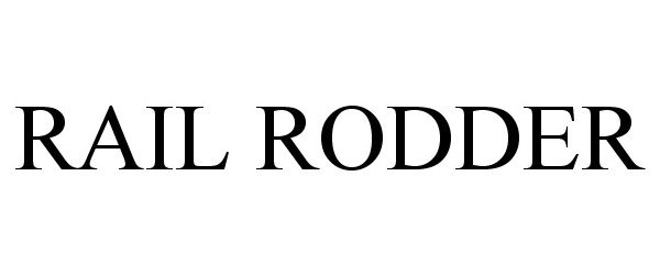  RAIL RODDER