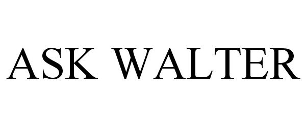Trademark Logo ASK WALTER