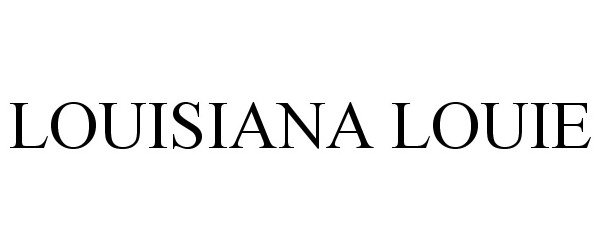 Trademark Logo LOUISIANA LOUIE