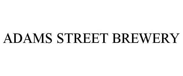Trademark Logo ADAMS STREET BREWERY