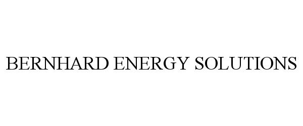 Trademark Logo BERNHARD ENERGY SOLUTIONS