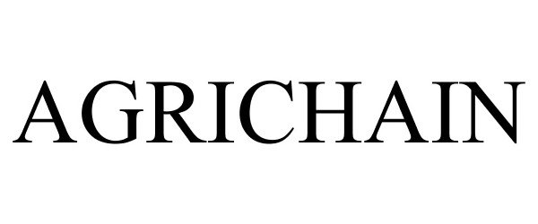 Trademark Logo AGRICHAIN