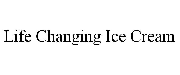  LIFE CHANGING ICE CREAM