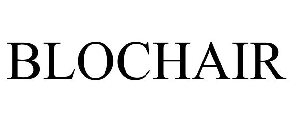 Trademark Logo BLOCHAIR