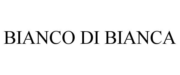 Trademark Logo BIANCO DI BIANCA