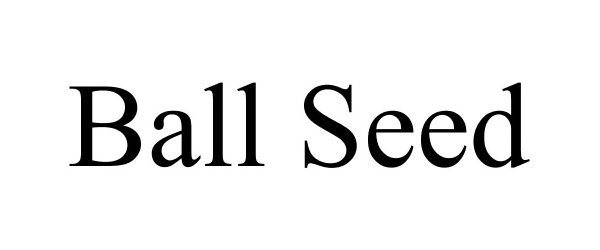 Trademark Logo BALL SEED