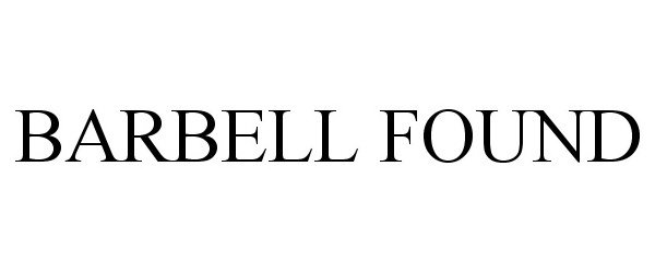 Trademark Logo BARBELL FOUND