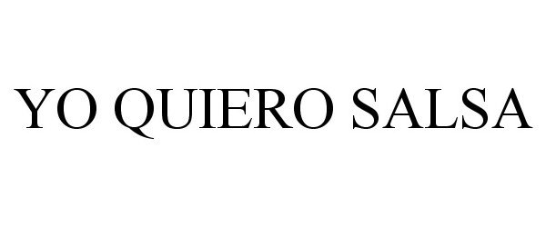 Trademark Logo YO QUIERO SALSA