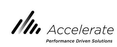 Trademark Logo ACCELERATE PERFORMANCE DRIVEN SOLUTIONS