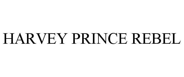 Trademark Logo HARVEY PRINCE REBEL