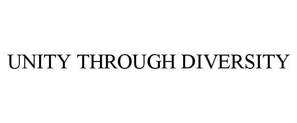Trademark Logo UNITY THROUGH DIVERSITY