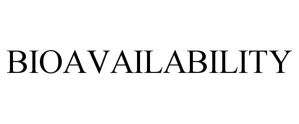 Trademark Logo BIOAVAILABILITY