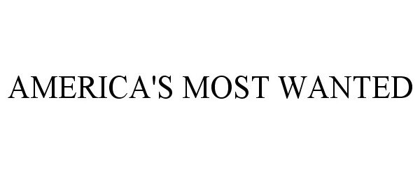 Trademark Logo AMERICA'S MOST WANTED