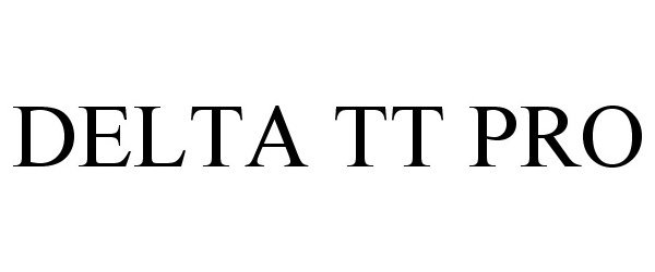 Trademark Logo DELTA TT PRO