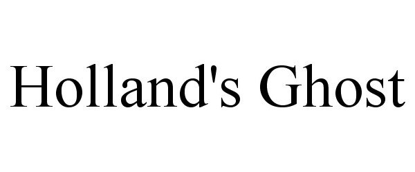 Trademark Logo HOLLAND'S GHOST