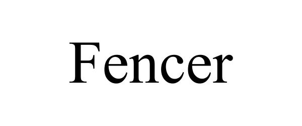 Trademark Logo FENCER