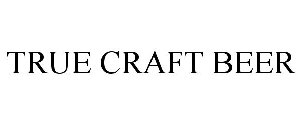 Trademark Logo TRUE CRAFT BEER