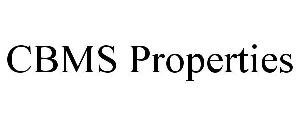  CBMS PROPERTIES