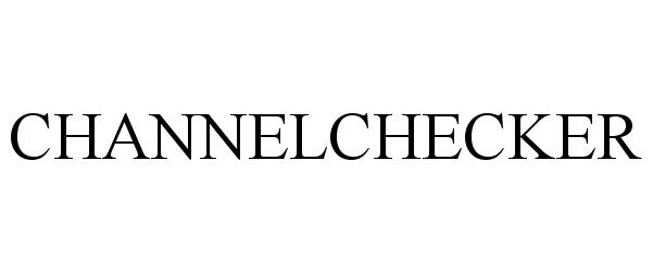 Trademark Logo CHANNELCHECKER