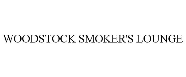  WOODSTOCK SMOKER'S LOUNGE