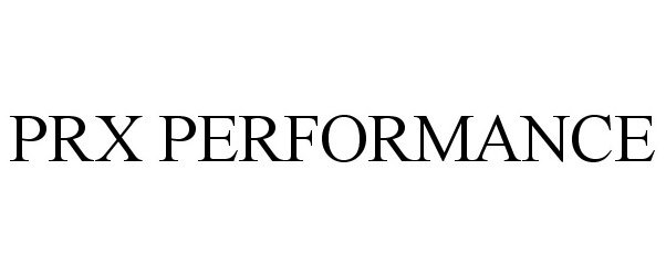 Trademark Logo PRX PERFORMANCE