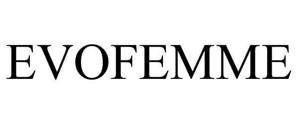 Trademark Logo EVOFEMME