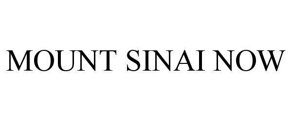 Trademark Logo MOUNT SINAI NOW