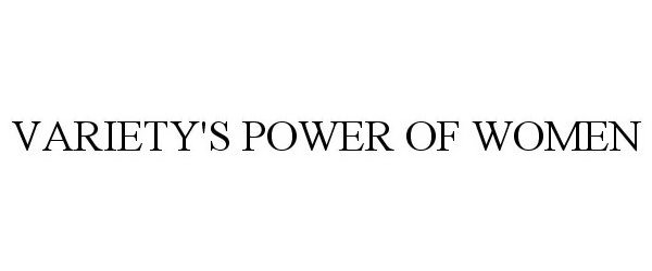 Trademark Logo VARIETY'S POWER OF WOMEN