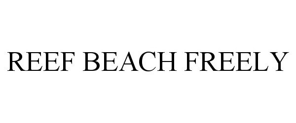  REEF BEACH FREELY