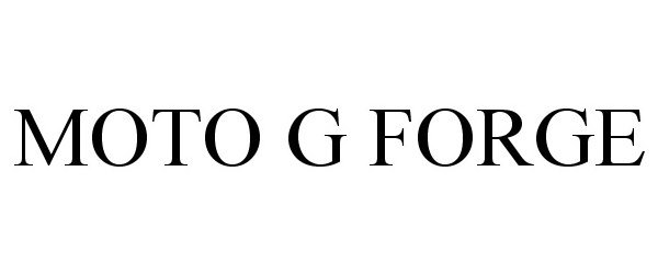 Trademark Logo MOTO G FORGE
