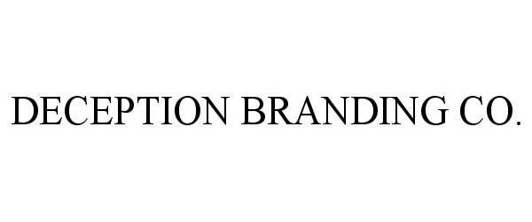 Trademark Logo DECEPTION BRANDING CO.