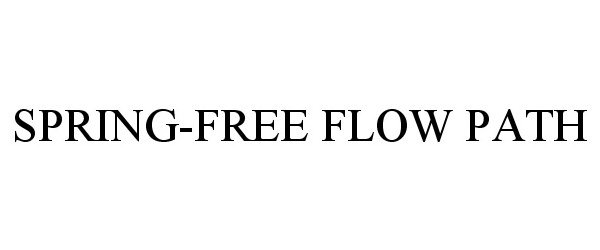 Trademark Logo SPRING FREE FLOW PATH