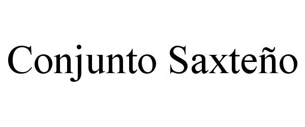 Trademark Logo CONJUNTO SAXTEÑO