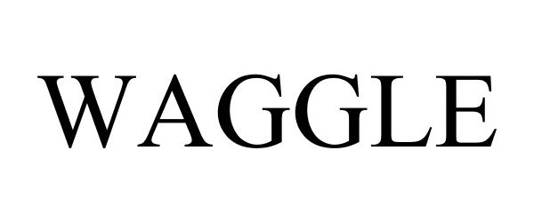 Trademark Logo WAGGLE