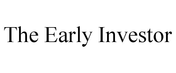 Trademark Logo THE EARLY INVESTOR