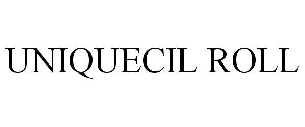 Trademark Logo UNIQUECIL ROLL
