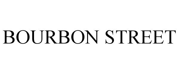 Trademark Logo BOURBON STREET